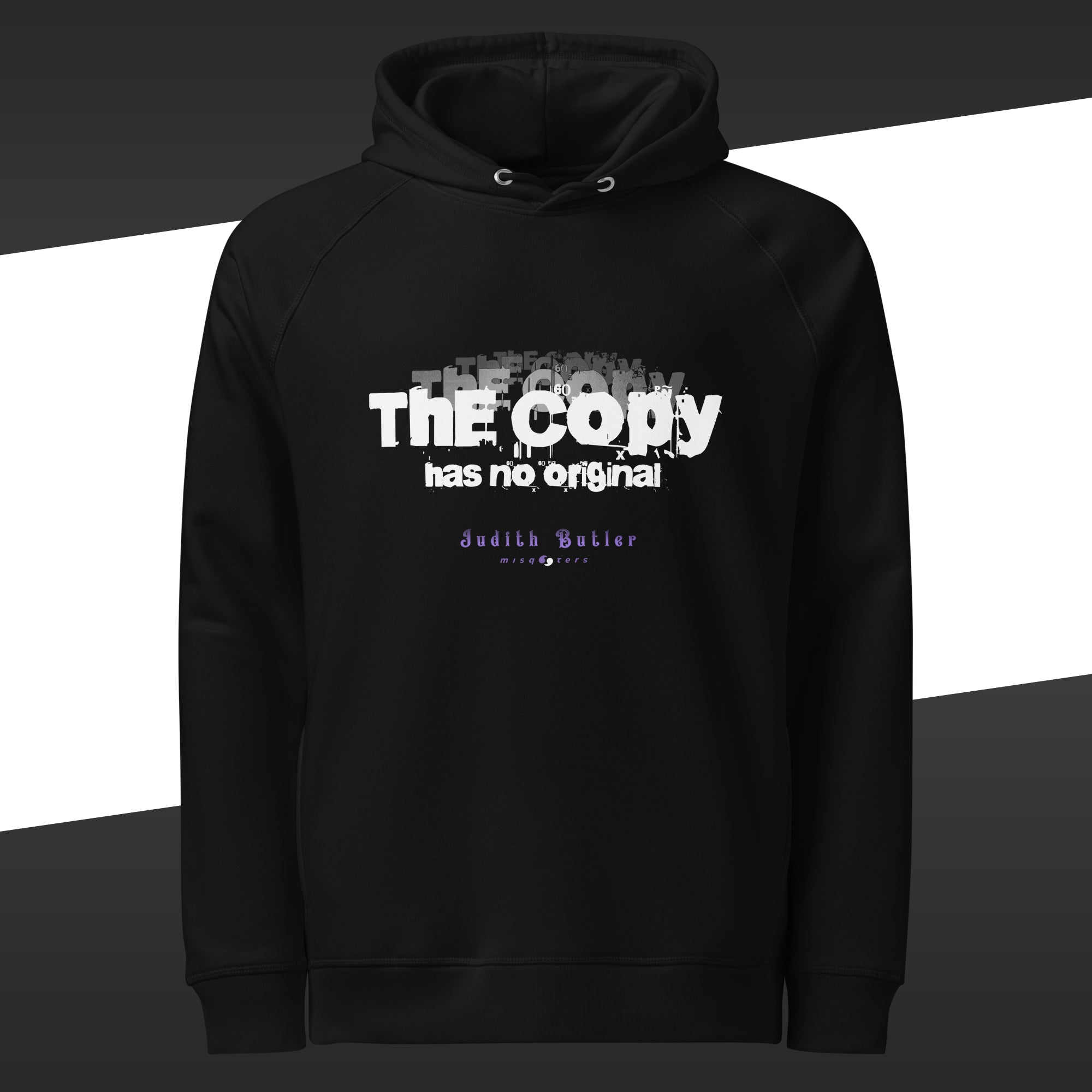 Black hoodie with the white and blue fake quote "The copy has no original" by Judith Butler