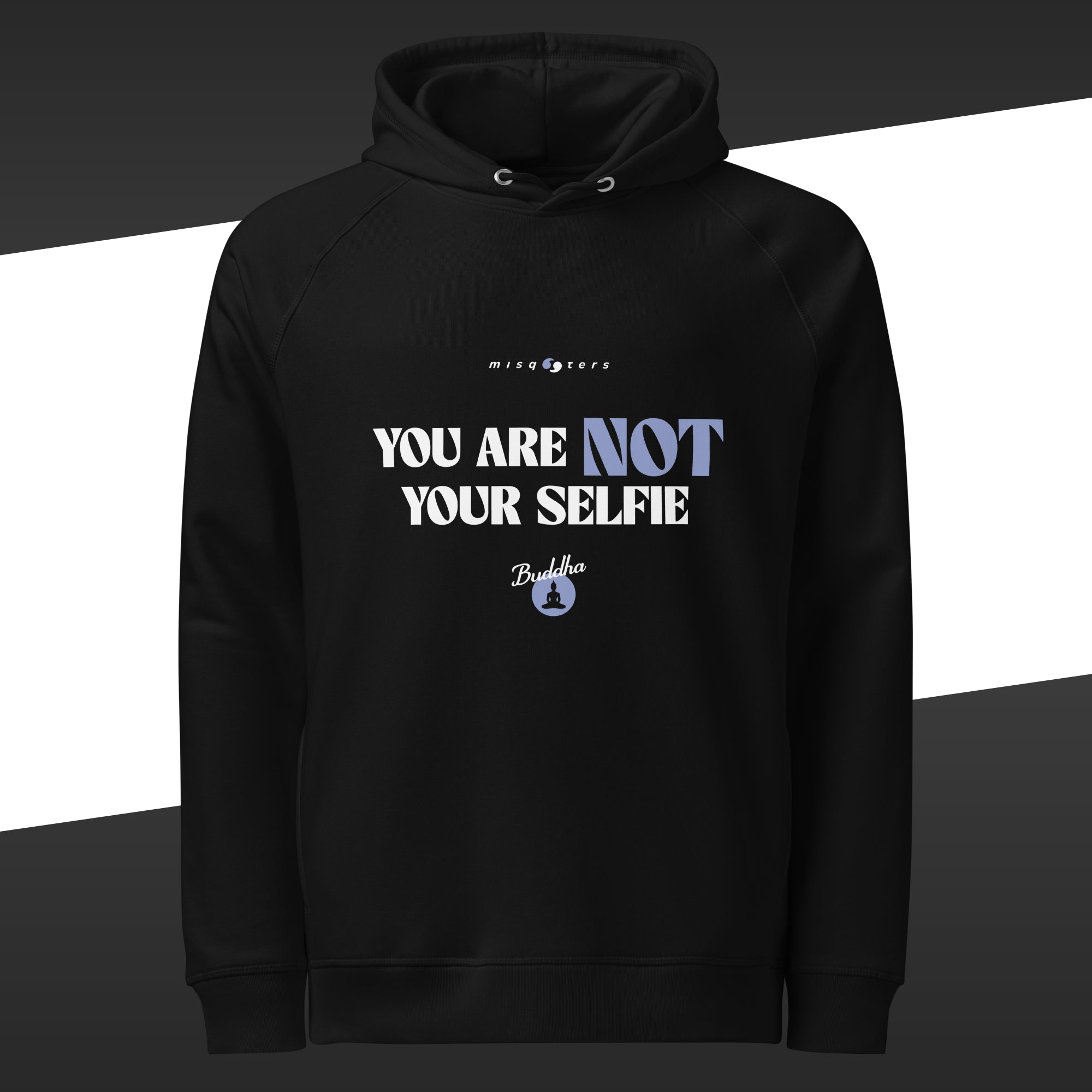 Black hoodie featuring in white and blue lavender the fake quote "You are not your selfie" by Buddha