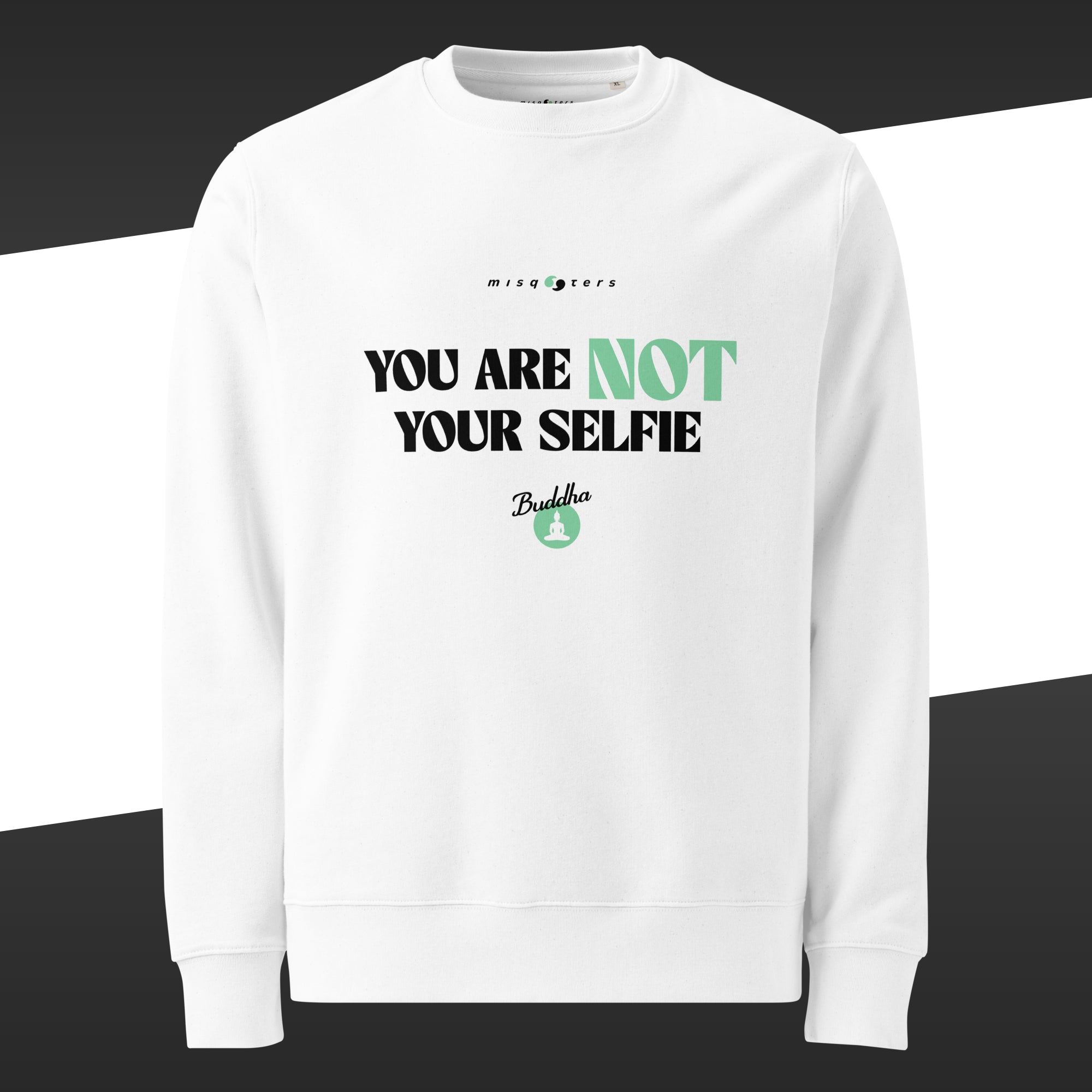 White t-shirt featuring in white and green the fake quote "You are not your selfie" by Buddha