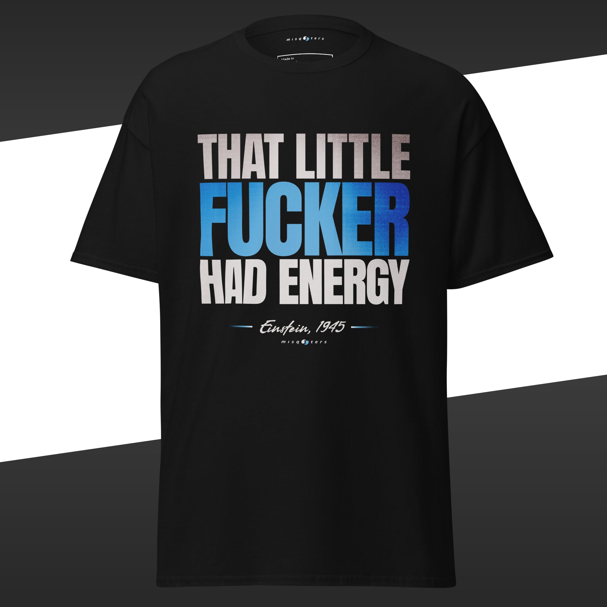 That little fucker had energy - Albert Einstein | Classic tee - Blue design color on Black t-shirt product image